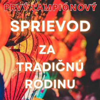 Pozvánka na 1.lampionový sprievod za Tradičnú rodinu v Prievidzi 9.12. 2023